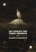 Oiseaux des temps présents (Les)